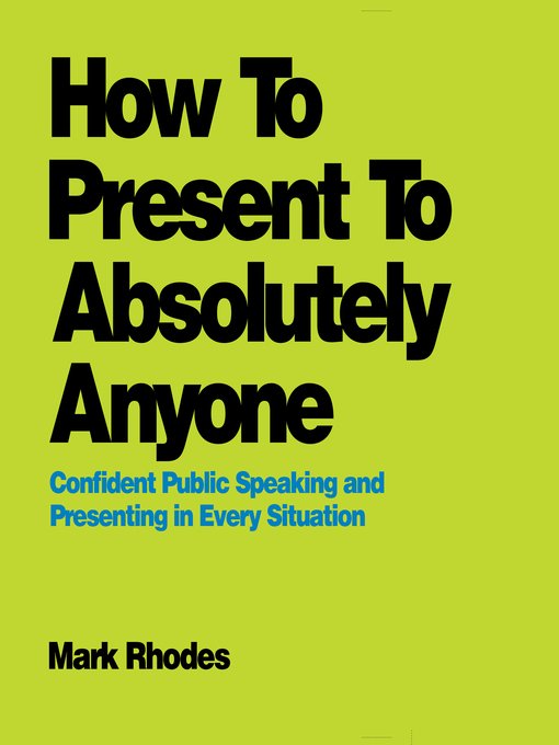 Title details for How to Present to Absolutely Anyone by Mark Rhodes - Wait list